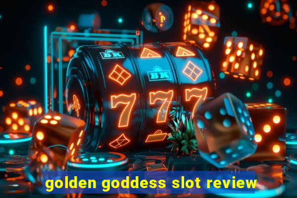 golden goddess slot review