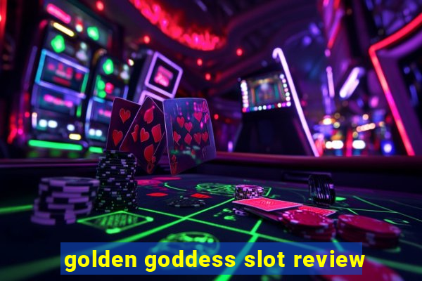 golden goddess slot review