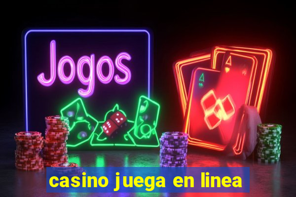 casino juega en linea