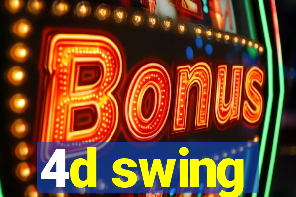 4d swing