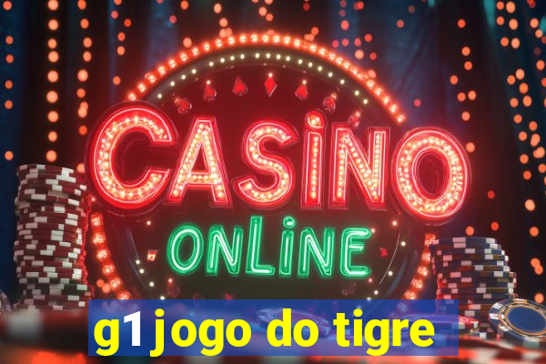 g1 jogo do tigre