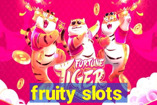 fruity slots