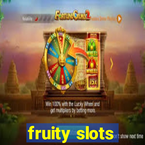 fruity slots