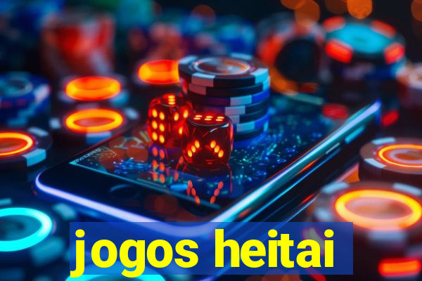 jogos heitai