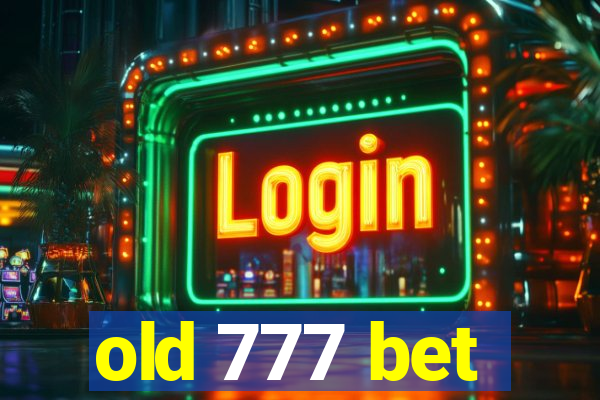 old 777 bet