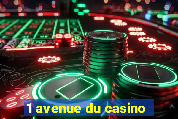 1 avenue du casino