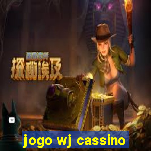 jogo wj cassino