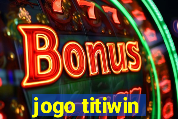 jogo titiwin