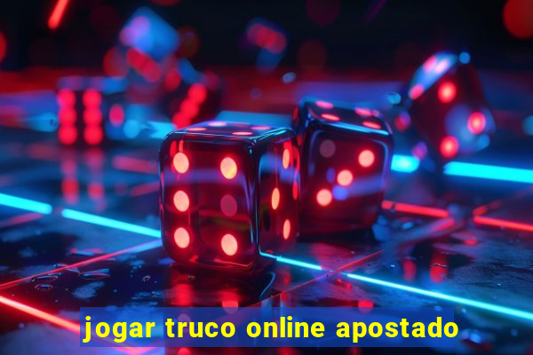 jogar truco online apostado