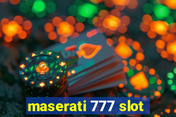 maserati 777 slot