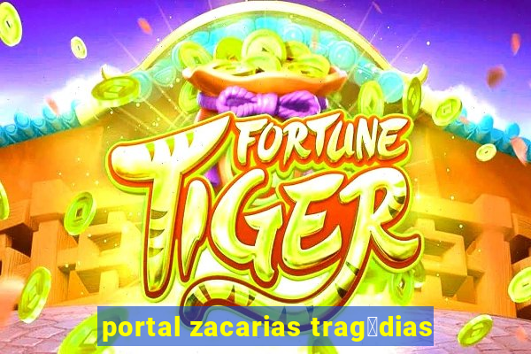 portal zacarias trag茅dias