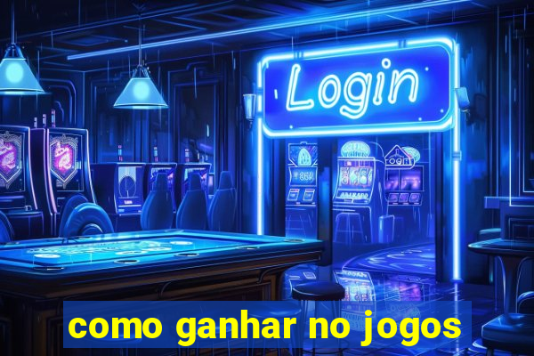 como ganhar no jogos