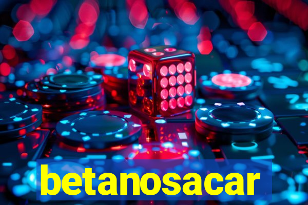 betanosacar