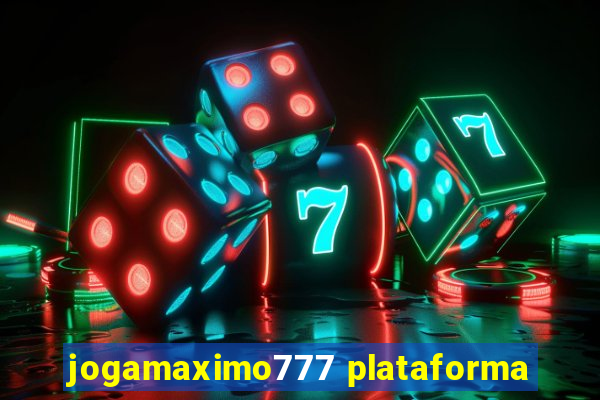 jogamaximo777 plataforma