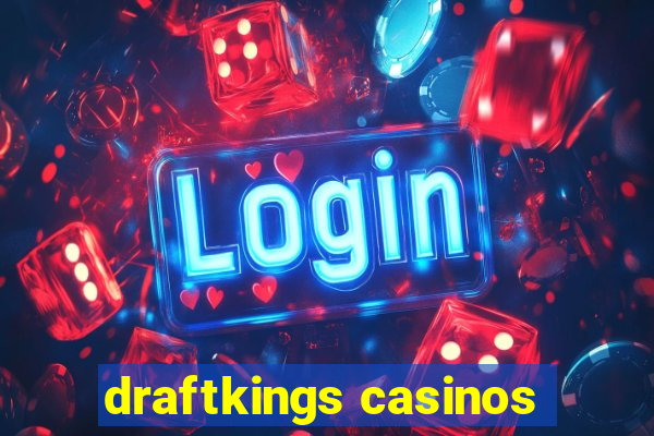 draftkings casinos