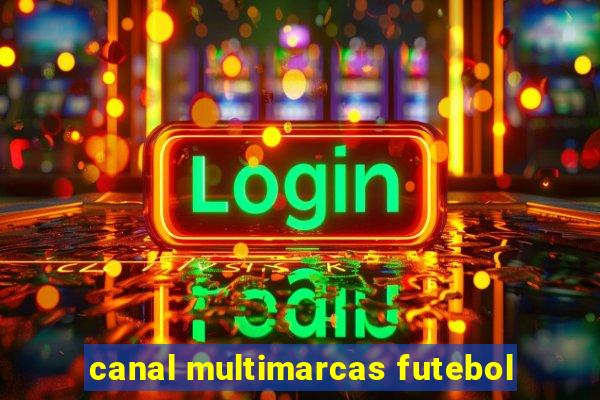 canal multimarcas futebol