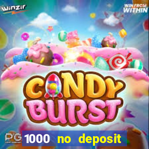 1000 no deposit casino bonus