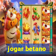 jogar betano