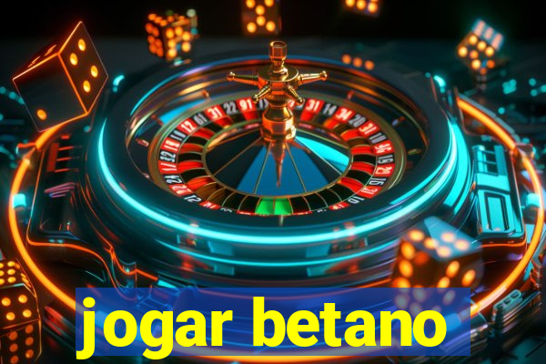 jogar betano