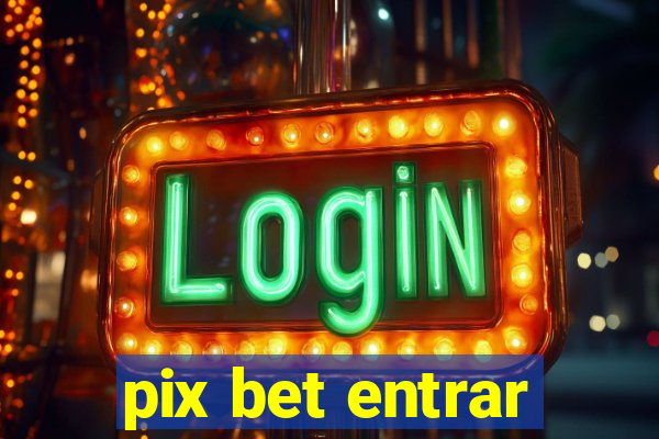 pix bet entrar