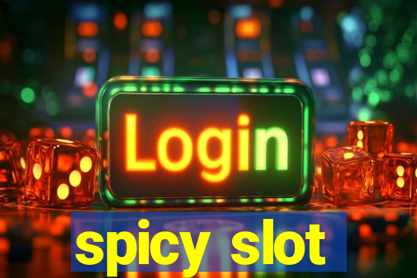 spicy slot