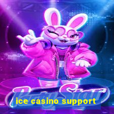 ice casino support