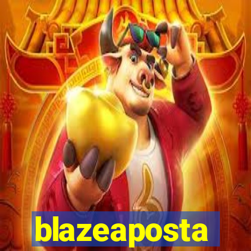 blazeaposta