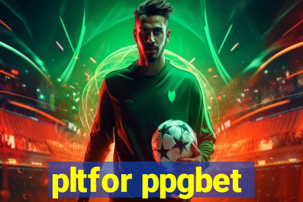 pltfor ppgbet