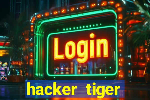 hacker tiger fortune download