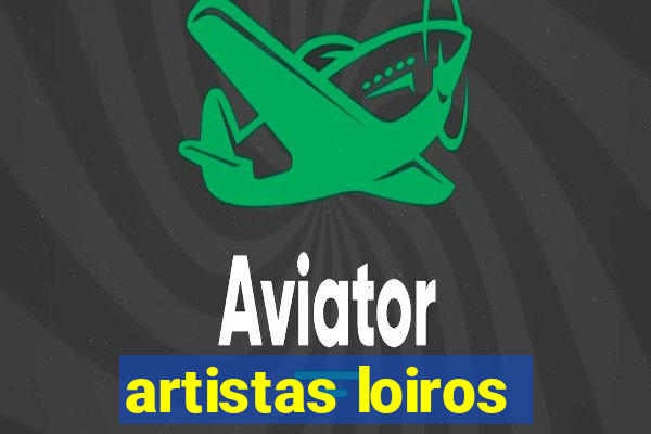 artistas loiros