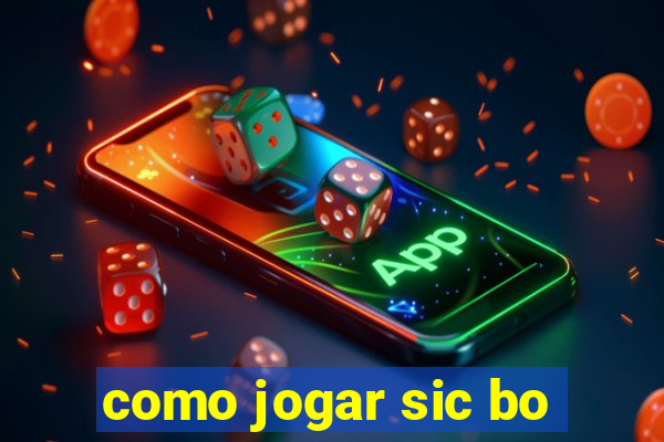 como jogar sic bo