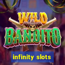 infinity slots