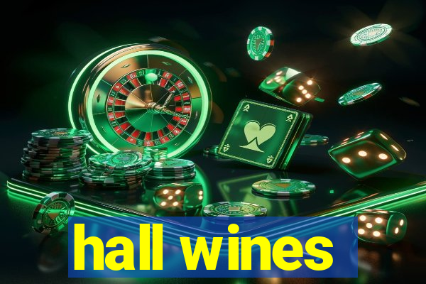 hall wines