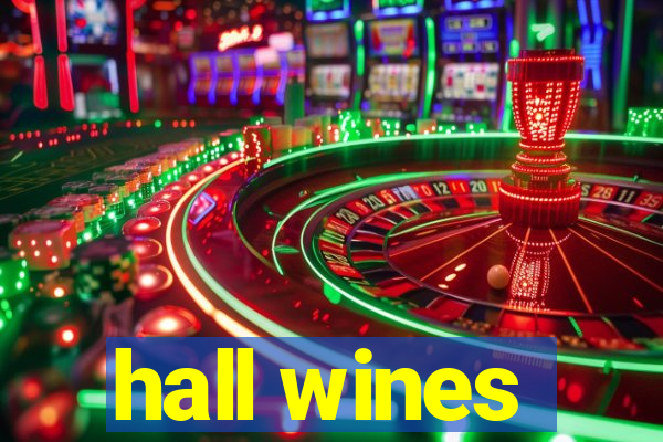 hall wines