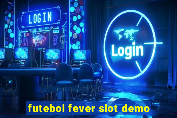 futebol fever slot demo