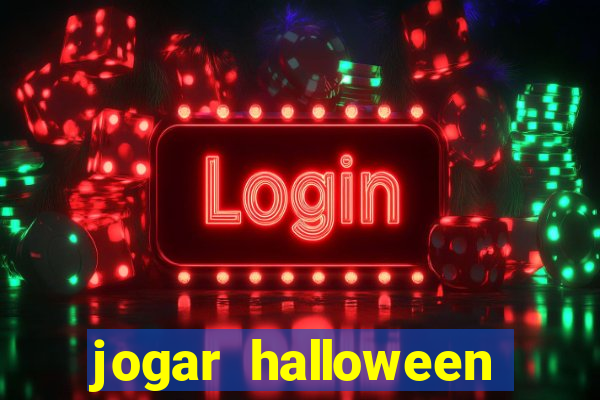 jogar halloween ca莽a niquel gratis