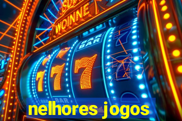 nelhores jogos