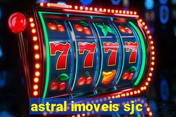 astral imoveis sjc