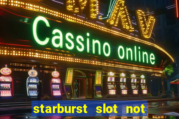 starburst slot not on gamstop