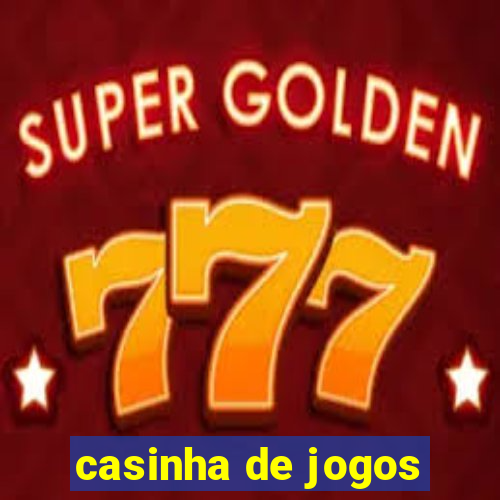 casinha de jogos