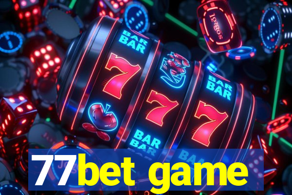 77bet game