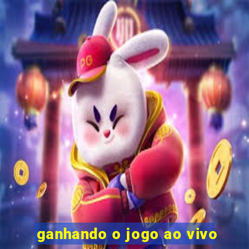 ganhando o jogo ao vivo