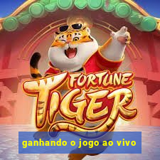 ganhando o jogo ao vivo