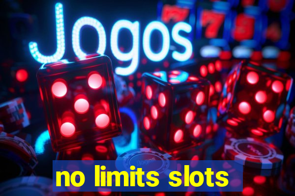 no limits slots