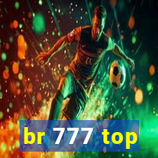 br 777 top