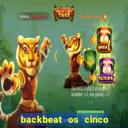 backbeat os cinco rapazes de liverpool download legendado