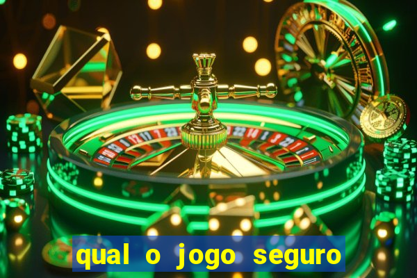 qual o jogo seguro para ganhar dinheiro