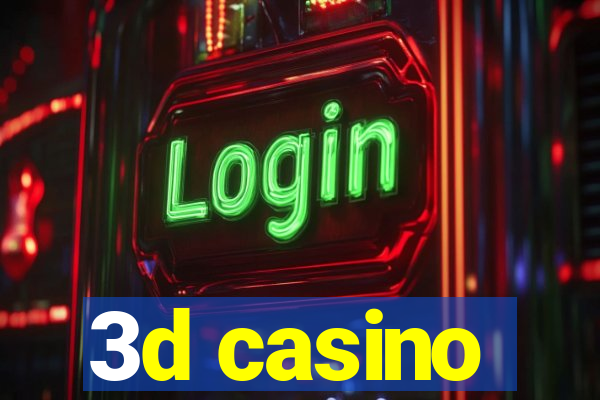 3d casino