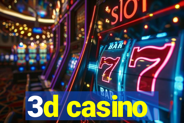 3d casino