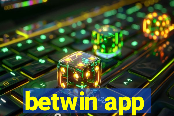 betwin app